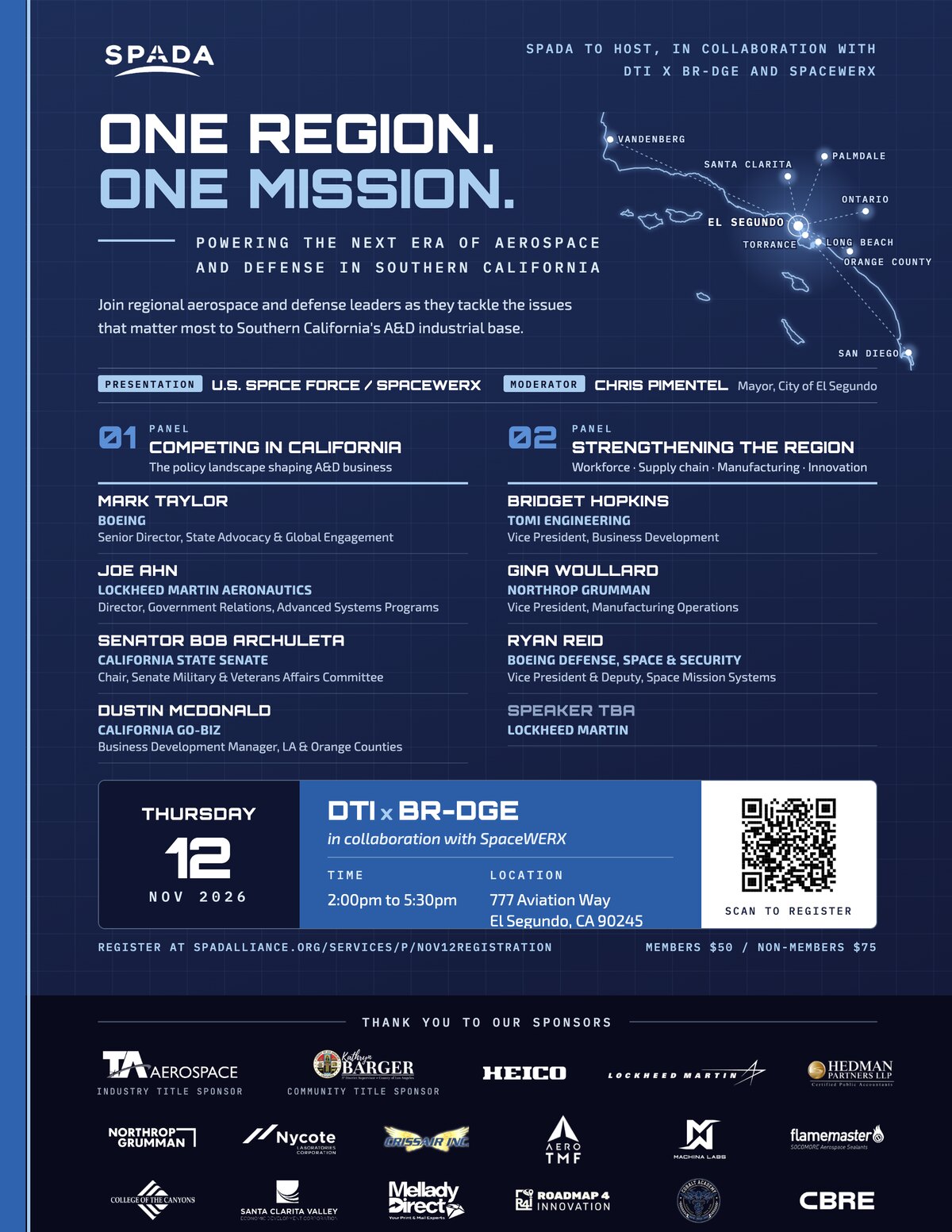 November 12 flyer: SPADA to host, in collaboration with DTI x BR-DGE and SpaceWERX. One Region. One Mission. Powering the next era of aerospace and defense in Southern California. Presentation: U.S. Space Force / SpaceWERX. Moderator: Chris Pimentel, Mayor, City of El Segundo. Panel 01, Competing in California: Mark Taylor, Boeing; Joe Ahn, Lockheed Martin Aeronautics; Senator Bob Archuleta, California State Senate; Dustin McDonald, California GO-Biz. Panel 02, Strengthening the Region: Bridget Hopkins, TOMI Engineering; Gina Woullard, Northrop Grumman; Ryan Reid, Boeing Defense, Space and Security; speaker to be announced from Lockheed Martin. Thursday, November 12, 2026, 2:00pm to 5:30pm, 777 Aviation Way, El Segundo, CA 90245. QR code to register. Members $50, non-members $75. Thank you to our sponsors, led by title sponsors TA Aerospace and Kathryn Barger.